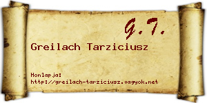 Greilach Tarziciusz névjegykártya